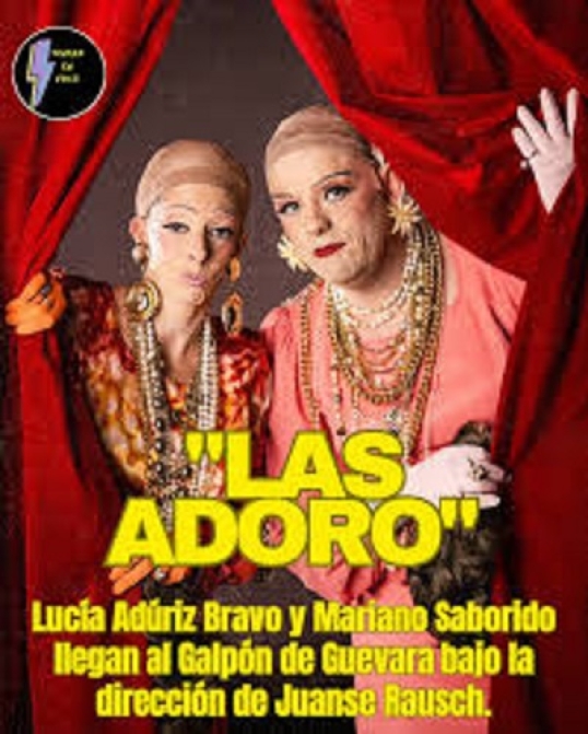 Estreno: «Las Adoro» en el Galpón de Guevara