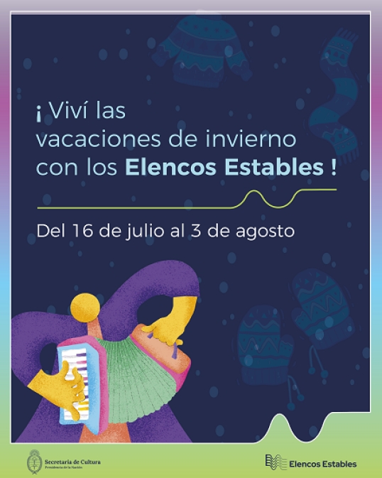 ¡Viví las vacaciones de invierno con los Elencos Estables!-Entrada libre