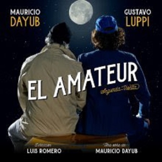 "El amateur, segunda vuelta" se presenta en Chacarerean Teatre