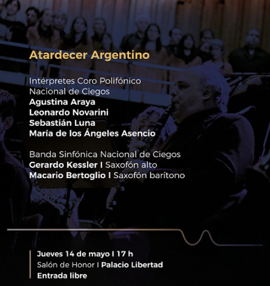 El Coro Polifónico Nacional de Ciegos y la Banda Sinfónica Nacional de Ciegos  presentan "Atardecer Argentino"