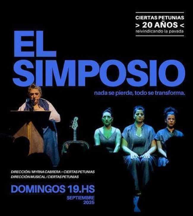 Ciertas Petunias celebra 20 años con su nuevo espectáculo: “El Simposio, nada se pierde todo se transforma“